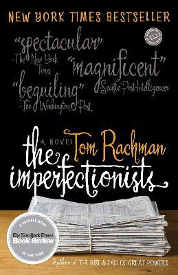 The Imperfectionists: A Novel - Tom Rachman - cover
