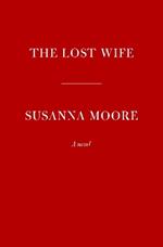 The Lost Wife: A novel
