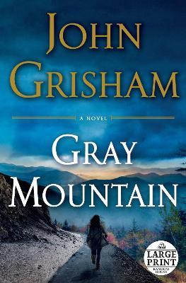 Gray Mountain: A Novel - John Grisham - cover