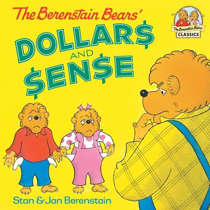 The Berenstain Bears' Dollars and Sense - Jan Berenstain,Stan Berenstain - ebook