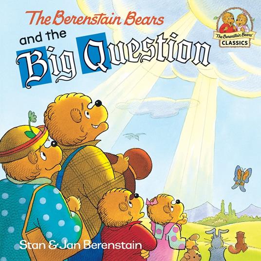The Berenstain Bears and the Big Question - Jan Berenstain,Stan Berenstain - ebook