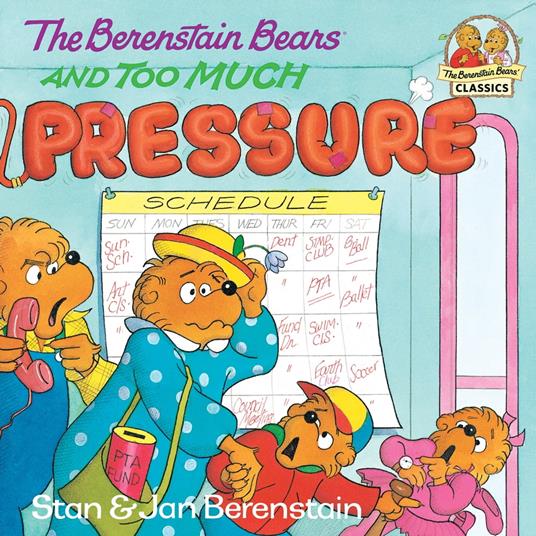 The Berenstain Bears and Too Much Pressure - Jan Berenstain,Stan Berenstain - ebook