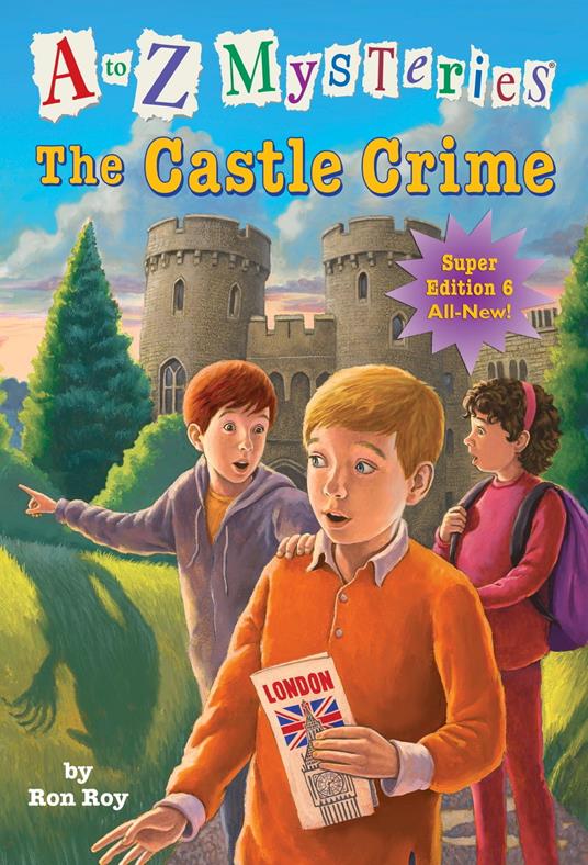 A to Z Mysteries Super Edition #6: The Castle Crime - Ron Roy,John Steven Gurney - ebook