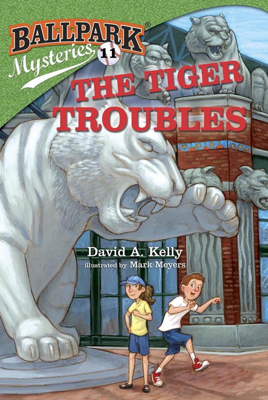 Ballpark Mysteries #11: The Tiger Troubles - David A. Kelly,Mark Meyers - ebook