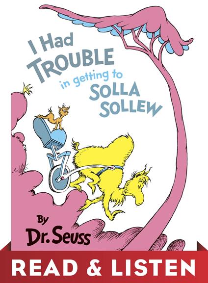 I Had Trouble in Getting to Solla Sollew: Read & Listen Edition - Dr. Seuss - ebook