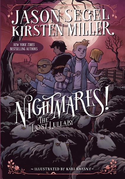 Nightmares! The Lost Lullaby - Kirsten Miller,Jason Segel,Karl Kwasny - ebook