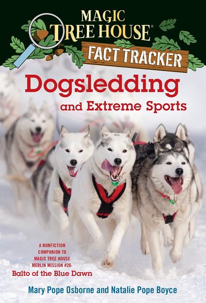 Dogsledding and Extreme Sports - Natalie Pope Boyce,Mary Pope Osborne,Carlo Molinari - ebook