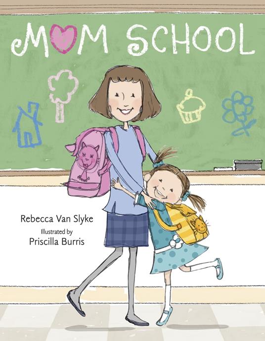 Mom School - Slyke Rebecca Van,Priscilla Burris - ebook