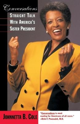 Conversations: Straight Talk with America's Sister President - Johnnetta B. Cole - cover