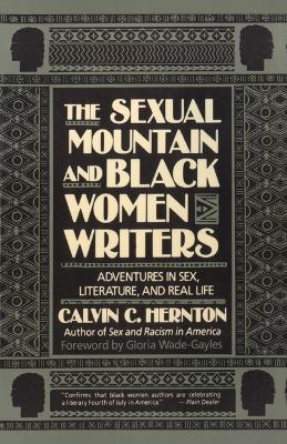 The Sexual Mountain and Black Women Writers: Adventures in Sex, Literature, and Real Life - Calvin C. Hernton - cover