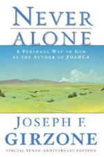 Never Alone: A Personal Way to God by the author of JOSHUA