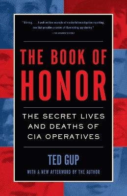 The Book of Honor: The Secret Lives and Deaths of CIA Operatives - Ted Gup - cover