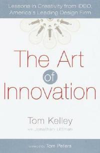 The Art of Innovation: Lessons in Creativity from IDEO, America's Leading Design Firm - Tom Kelley - cover