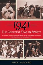 1941 -- The Greatest Year In Sports