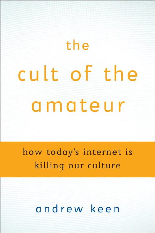 The Cult of the Amateur