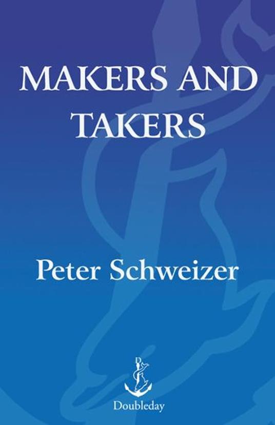 Makers and Takers