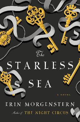 The Starless Sea: A Novel - Erin Morgenstern - cover