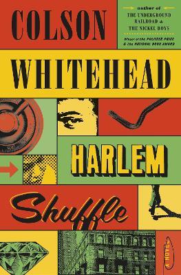 Harlem Shuffle: A Novel - Colson Whitehead - cover