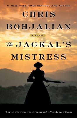 The Jackal's Mistress: A Novel - Chris Bohjalian - cover