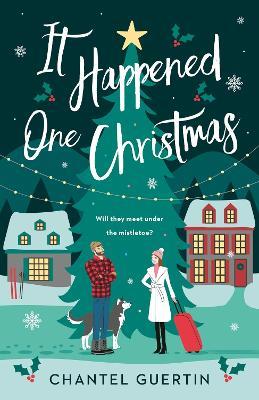 It Happened One Christmas - Chantel Guertin - cover