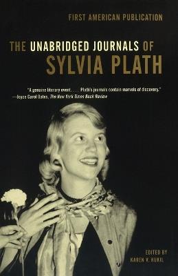 The Unabridged Journals of Sylvia Plath - Sylvia Plath - cover