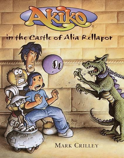 Akiko in the Castle of Alia Rellapor - Mark Crilley - ebook