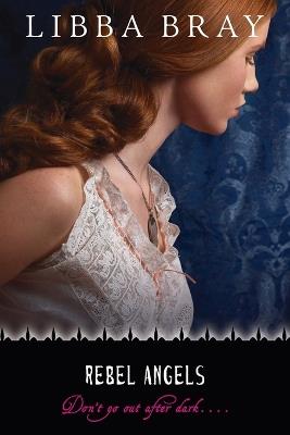 Rebel Angels - Libba Bray - cover