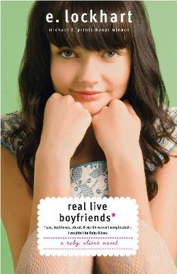 Real Live Boyfriends: Yes. Boyfriends, plural. If my life weren't complicated, I wouldn't be Ruby Oliver - E. Lockhart - cover