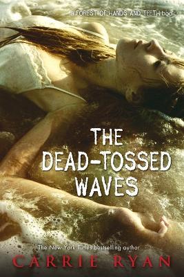 The Dead-Tossed Waves - Carrie Ryan - cover