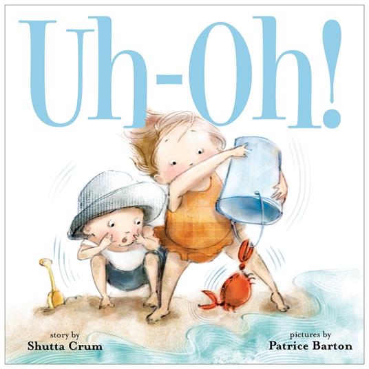 Uh-Oh! - Shutta Crum,Patrice Barton - ebook