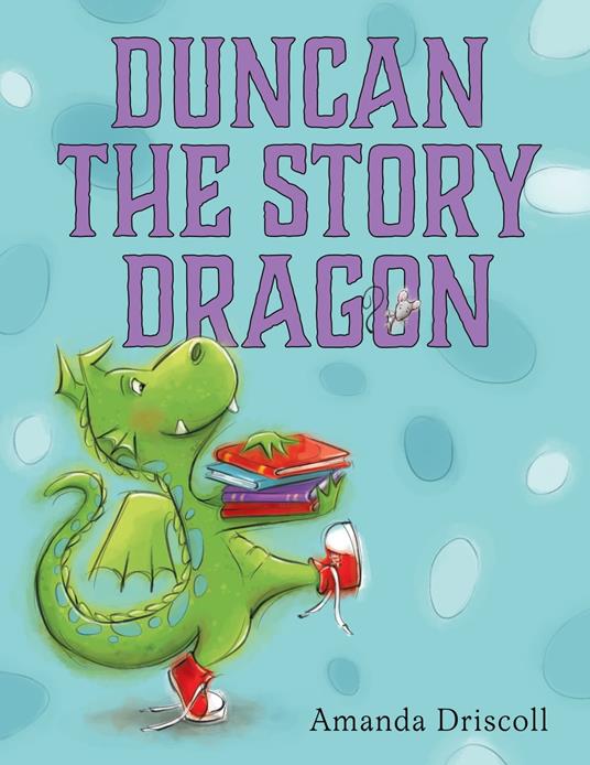 Duncan the Story Dragon - Amanda Driscoll - ebook