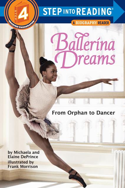 Ballerina Dreams: From Orphan to Dancer (Step Into Reading, Step 4) - Elaine DePrince,Michaela DePrince,Frank Morrison - ebook