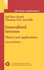 Generalized Inverses: Theory and Applications