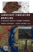 Landscape Simulation Modeling: A Spatially Explicit, Dynamic Approach - cover