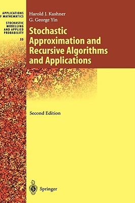 Stochastic Approximation and Recursive Algorithms and Applications - Harold Kushner,G. George Yin - cover