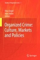 Organized Crime: Culture, Markets and Policies - cover