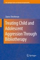 Treating Child and Adolescent Aggression Through Bibliotherapy - Zipora Shechtman - cover