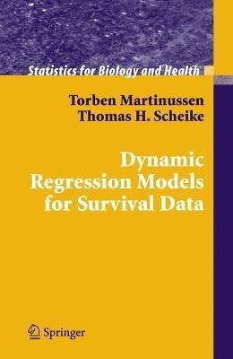 Dynamic Regression Models for Survival Data - Torben Martinussen,Thomas H. Scheike - cover