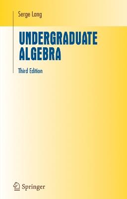 Undergraduate Algebra - Serge Lang - cover