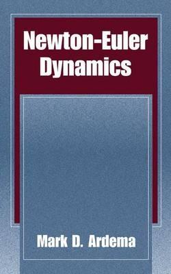Newton-Euler Dynamics - Mark D. Ardema - cover