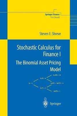 Stochastic Calculus for Finance I: The Binomial Asset Pricing Model - Steven Shreve - cover