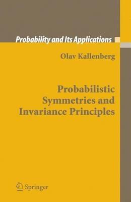 Probabilistic Symmetries and Invariance Principles - Olav Kallenberg - cover