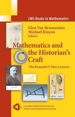 Mathematics and the Historian's Craft: The Kenneth O. May Lectures - cover