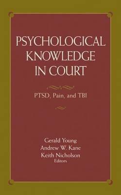 Psychological Knowledge in Court: PTSD, Pain, and TBI - cover