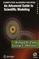 Computer Algebra Recipes: An Advanced Guide to Scientific Modeling
