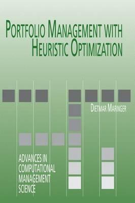 Portfolio Management with Heuristic Optimization - Dietmar G. Maringer - cover