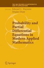 Probability and Partial Differential Equations in Modern Applied Mathematics