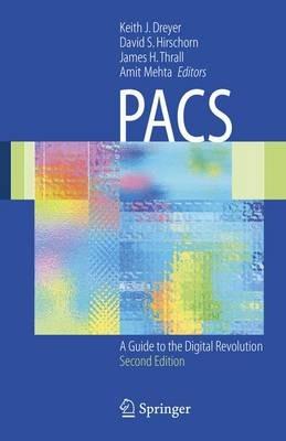 PACS: A Guide to the Digital Revolution - cover