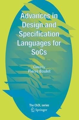 Advances in Design and Specification Languages for SoCs: Selected Contributions from FDL'04 - cover