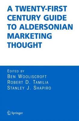 A Twenty-First Century Guide to Aldersonian Marketing Thought - cover